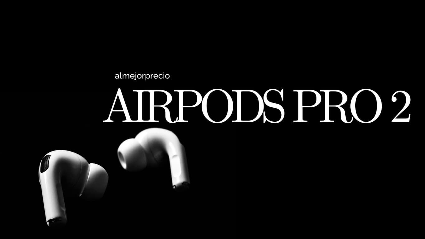 AirPods Pro 2 por mucho menos de su precio habitual